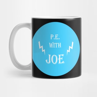 PE with Joe Mug